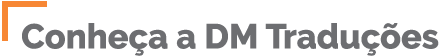 Conheça a DM Traduções